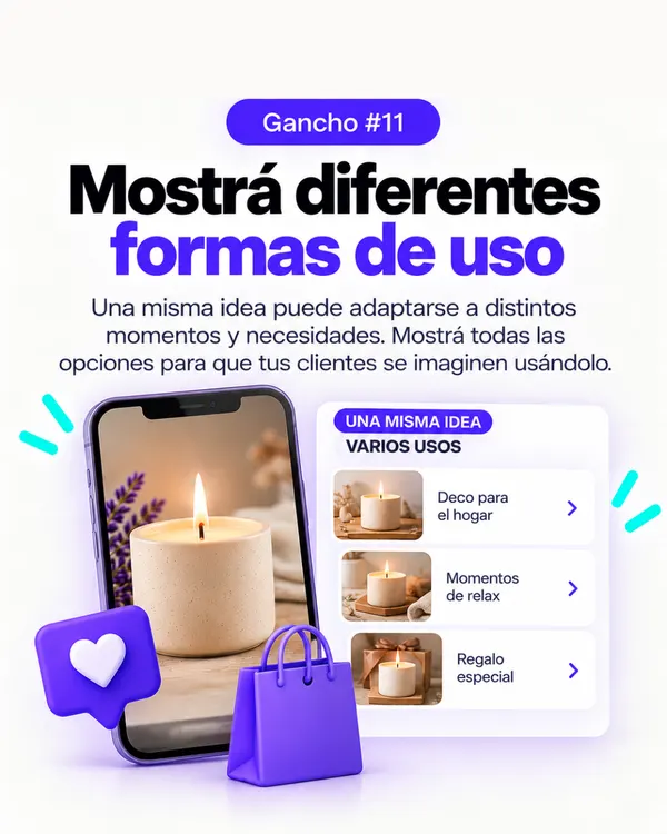 Gancho 11: Mostrá diferentes formas de uso, ejemplo con velas aromáticas